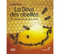 La Déva des abeilles Les enseignements de la ruche - Sandira Belia - Souffle D'or Eds - broché - Guide