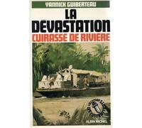 La Dévastation - Cuirassé de rivière (Cochinchine 1945)