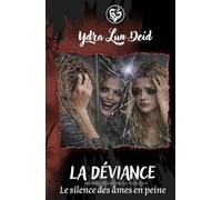 La déviance: Le silence des âmes en peine