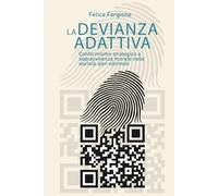 La Devianza Adattiva: conformismo strategico e sopravvivenza morale nelle società iper-normate