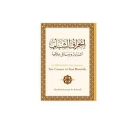 LA DéVIATION DES JEUNES - SES CAUSES ET SON REMèDE - SES CAUSES ET SON REMèDE