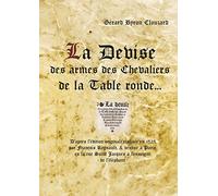 La devise des armes des Chevaliers de la Table Ronde