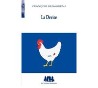 La devise - François Bégaudeau - Solitaires Intempestifs - broché - Théâtre jeunesse