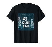 La Devise Not So Silent Night pour Les Amateurs de Noël coquins T-Shirt