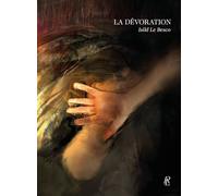 La Dévoration - Isild Le Besco - Robert Laffont - broché - Bande dessinée