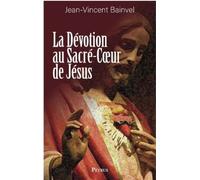 La dévotion au Sacré-Coeur de Jésus - Jean-Vincent Bainvel - Petrus - broché - Essai