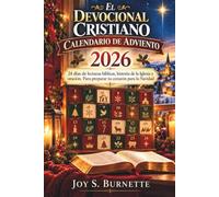 LA DÉVOTION CHRÉTIENNE CALENDRIER DE L'AVENT 2026: 24 jours d'étude des Écritures, de l'histoire de l'Église et de la prière Préparer son cœur pour Noël