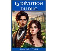 La Dévotion du Duc: Roman d'amour