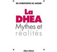 La DHEA Dr. Christophe de Jaeger (Auteur)
