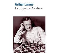 La diagonale Alekhine - Arthur Larrue - Gallimard - Poche - Roman