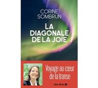 La Diagonale de la joie Corine Sombrun (Auteur)
