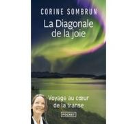 La Diagonale de la joie - Voyage au coeur de la transe Corine Sombrun (Auteur)