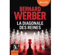 La Diagonale des reines Livre audio 2 CD MP3 - Bernard Werber - Audiolib - Texte lu (CD) - Textes lus CD