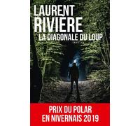 La Diagonale du loup - Laurent Rivière - Du Toucan Eds - broché - Roman