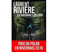 La Diagonale du loup: Prix du polar en Nivernais