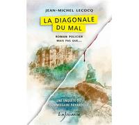 La diagonale du mal - Jean-Michel Lecocq - Lajouanie - broché - Roman