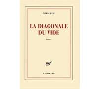 Pierre Péju – La Diagonale du vide – Roman – Broché – Gallimard