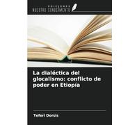 La dialéctica del glocalismo: conflicto de poder en Etiopía