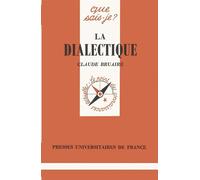 La dialectique - Claude Bruaire - Que Sais-Je - Poche - Etude
