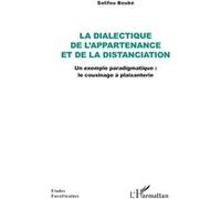 La dialectique de l’appartenance et de la distanciation Salifou Boubé (Auteur)