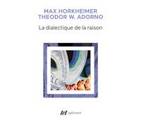 Theodor Wiesengrund Adorno – La dialectique de la Raison – Fragments philosophiques – Gallimard