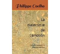 La dialectique de l'émotion: De la psychanalyse à la physique quantique