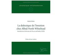 La Dialectique De L'intuition Chez Alfred North Whitehead