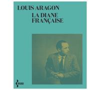 La Diane française - NE 2021 Suivi de En étrange pays dans mon pays lui-même - Louis Aragon - Seghers - broché - Poésie