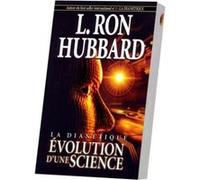 La Dianétique , Évolution D'Une Science Hubbard, Ron L, (Auteur)