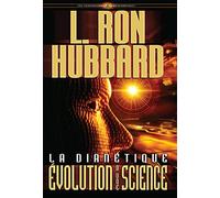 La dianétique (Fondements livre 2): Evolution d'une science