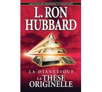 La dianétique: La thèse originelle