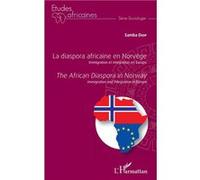 La Diaspora Africaine En Norvège - Immigration Et Intégration En Europe - The Africain Diaspora In Norway - Immigration And Integration In Europe