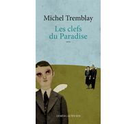 La Diaspora Des Desrosiers - Tome 7 - Les Clefs Du Paradise