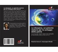 La Diaspora, Un Potente Motore Per Lo Sviluppo Della Patria