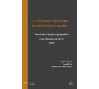 La Dictature Chilienne Devant La Justice Française - Procès De 14 Hauts Responsables - Cours D'assise