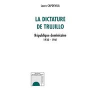 La Dictature de Trujillo – République dominicaine 1930-1961 – L'Harmattan