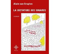 La dictature des ignares - Alain Van Crugten - M.e.o - broché - Roman