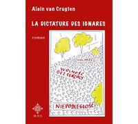 La dictature des ignares - Alain Van Crugten - M.e.o - broché - Roman