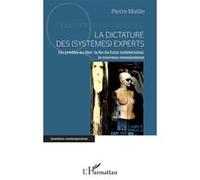 La dictature des (systèmes) experts – Du prédire au dire – L'Harmattan