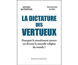 La Dictature des vertueux Soazig Quéméner (Auteur)