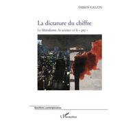 La Dictature Du Chiffre - Le Libéralisme, La Science Et Le Psy