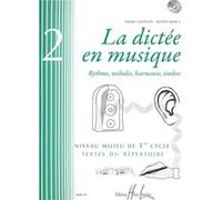 LA DICTEE EN MUSIQUE - MILIEU DU 1ER CYCLE+CD