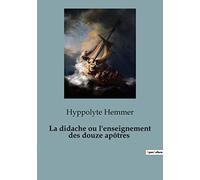 La didache ou l'enseignement des douze apôtres