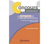 La Didactique De L'anglais Aujourd'hui - A Destination Des Candidats Au Capes Et Des Enseignants