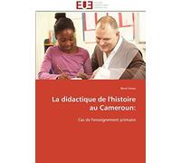 La Didactique De L'histoire Au Cameroun: