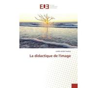 La didactique de l'image - Laura Teselios - Universitaires Europeennes - broché - Livre