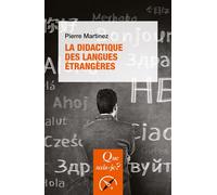 La Didactique des langues étrangères - Pierre Martinez - Que Sais-Je - Poche - Etude