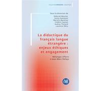 La didactique du français langue étrangère : enjeux éthiques et engagement Mélanges offerts à Jean-Marc Defays - Deborah Meunier - Eme Et Intercommunications - broché - Essai