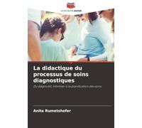 La didactique du processus de soins diagnostiques: Du diagnostic infirmier à la planification des soins