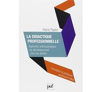 La didactique professionnelle: Approche anthropologique du développement chez les adultes